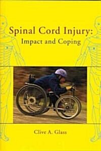 Spinal Cord Injury : Impact and Coping (Paperback)