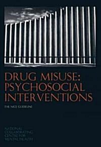 Drug Misuse: Psychosocial Interventions : - The NICE Guideline (Package)