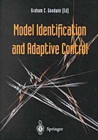 Model Identification and Adaptive Control : From Windsurfing to Telecommunications (Hardcover, 2001 ed.)