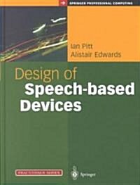 Design of Speech-based Devices : A Practical Guide (Hardcover, 2003 ed.)
