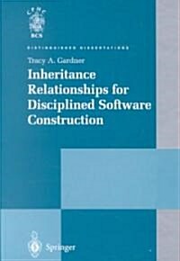 Inheritance Relationships for Disciplined Software Construction (Hardcover)