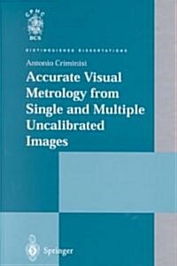 [중고] Accurate Visual Metrology from Single and Multiple Uncalibrated Images (Hardcover, 2001 ed.)
