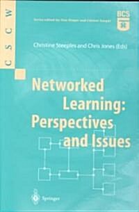 Networked Learning: Perspectives and Issues (Paperback, 2002 ed.)