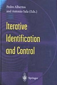 Iterative Identification and Control : Advances in Theory and Applications (Hardcover)