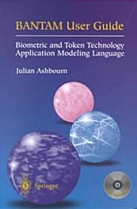 Bantam User Guide : Biometric and Token Technology Application Modeling Language (Package)