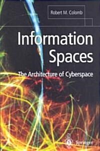 Information Spaces : The Architecture of Cyberspace (Paperback)