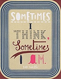 Sometimes I Think, Sometimes I Am (Hardcover)