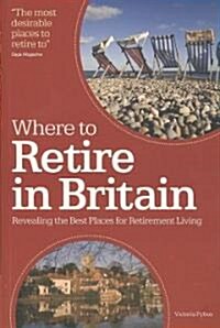 Where to Retire in Britain (Paperback)