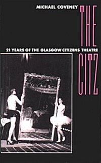 Citz 21 Years of the Glasgow Theatre (Paperback)