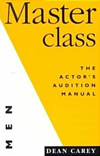 Masterclass: Men : The Actors Audition Manual (Paperback)