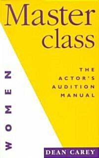 Masterclass: Women : The Actors Audition Manual (Paperback)