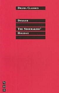 The Shoemakers Holiday (Paperback)