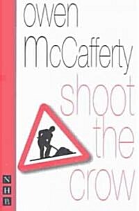 Shoot the Crow (Paperback)