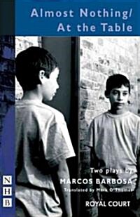 Almost Nothing & At the Table : Two plays (Paperback)