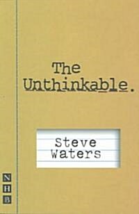 The Unthinkable (Paperback)