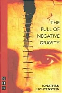 The Pull of Negative Gravity (Paperback)