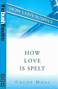 How Love is Spelt (Paperback)