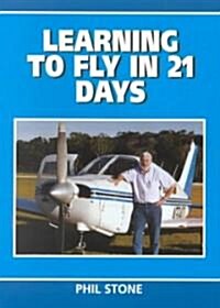 Learning to Fly in 21 Days (Paperback)