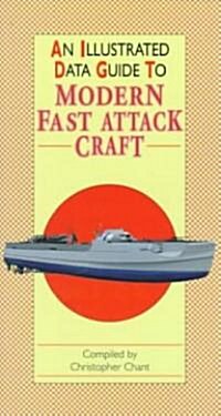 An Illustrated Data Guide to Modern Fast Attack Craft (Hardcover)