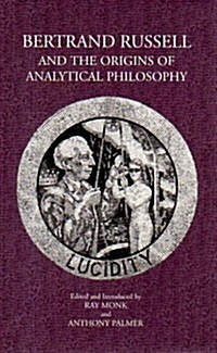 Bertrand Russell and the Origins of Analytical Philosophy (Paperback, 62ND)