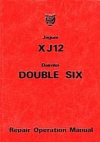 Jaguar XJ12 and Daimler Double Six Series 2 Repair Operation Manual (Paperback)