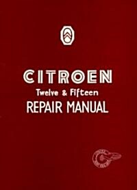Citroen 12 and 15 Repair Manual (Paperback)