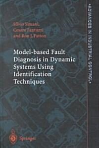 Model-Based Fault Diagnosis in Dynamic Systems Using Identification Techniques (Hardcover)