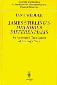 James Stirlings Methodus Differentialis : An Annotated Translation of Stirlings Text (Hardcover)