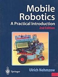 Mobile Robotics : A Practical Introduction (Paperback, 2nd ed. 2003)
