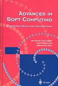 Advances in Soft Computing : Engineering Design and Manufacturing (Hardcover)