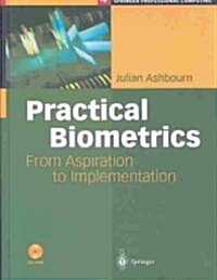 Practical Biometrics : From Aspiration to Implementation (Hardcover)
