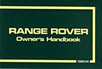 Range Rover 1988-89 Petrol 3.5 & Diesel 2.4 (Vm), Official Factory Owners Handbook, Srr 600en H (Paperback, New)