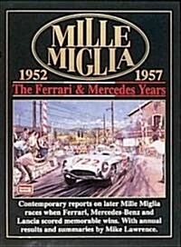 Mille Miglia, 1952-1957 : The Ferrari & Mercedes Years : Compiled by R.M. Clarke with Annual Race Summaries by Mike Lawrence (Paperback)