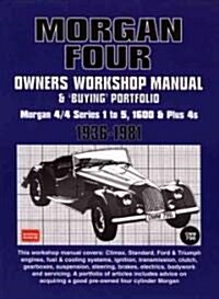 Morgan Four Owners Workshop Manual and Buying Portfolio : Morgan 4/4 Series 1 to 5, 1600 and Plus 4s (Paperback)