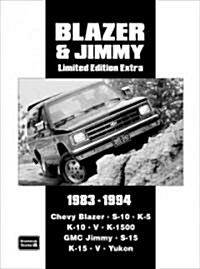 Blazer and Jimmy Limited Edition Extra 1983-1994 : Chevy Blazer. S-10. K-5. K-10. V. K-1500 GMC Jimmy. S-15. K-15. V. Yukon (Paperback)