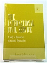 The International Civil Service (Hardcover)