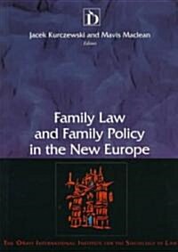 Family Law and Family Policy in the New Europe (Paperback)