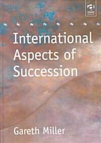 International Aspects of Succession (Hardcover)
