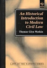 An Historical Introduction to Modern Civil Law (Hardcover)