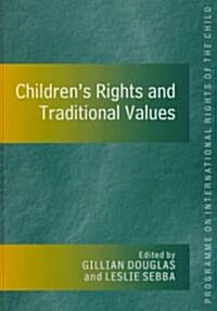 Childrens Rights and Traditional Values (Hardcover)