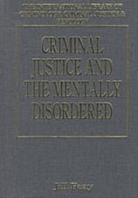 Criminal Justice and the Mentally Disordered (Hardcover)