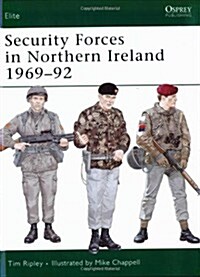 Security Forces in Northern Ireland 1969–92 (Paperback)