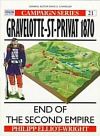 Gravelotte-St-Privat 1870 : End of the Second Empire (Paperback)