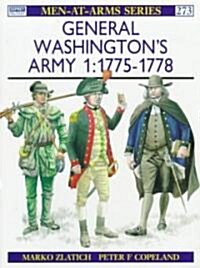 General Washingtons Army (1) : 1775-78 (Paperback)