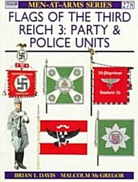 Flags of the Third Reich (3) : Party & Police Units (Paperback)