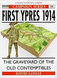 First Ypres 1914 : The graveyard of the Old Contemptibles (Paperback)