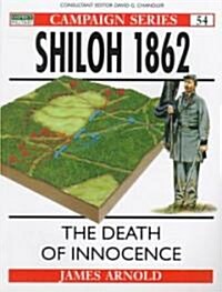 Shiloh 1862 : The death of innocence (Paperback)