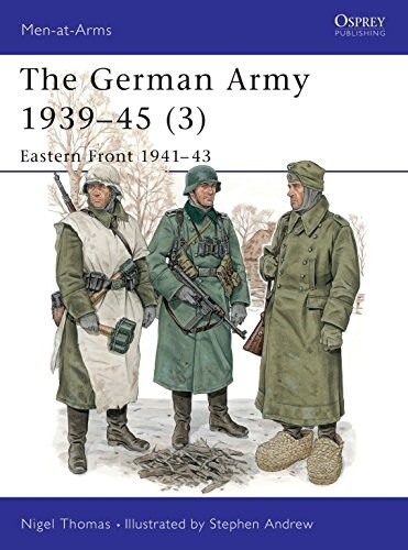 The German Army 1939-45 (3) : Eastern Front 1941-43 (Paperback)