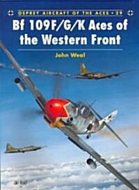 Bf 109 F/G/K Aces of the Western Front (Paperback)