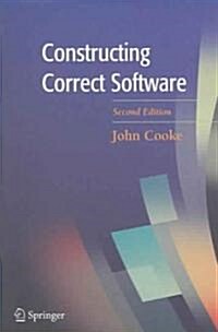 Constructing Correct Software (Paperback, 2nd ed. 2005)